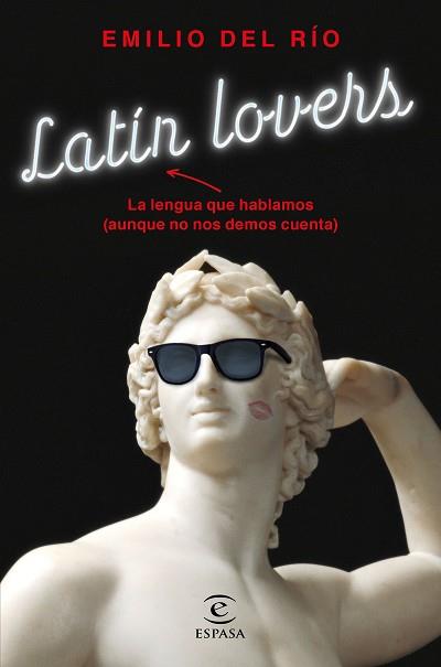 LATÍN LOVERS | 9788467054798 | RÍO, EMILIO DEL | Llibreria L'Illa - Llibreria Online de Mollet - Comprar llibres online