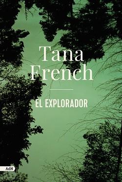 EXPLORADOR, EL | 9788413622330 | FRENCH, TANA | Llibreria L'Illa - Llibreria Online de Mollet - Comprar llibres online