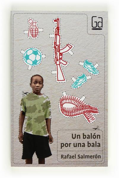 BALÓN POR UNA BALA. UN | 9788467555370 | SALMERÓN, RAFEL | Llibreria L'Illa - Llibreria Online de Mollet - Comprar llibres online