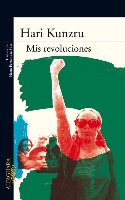 MIS REVOLUCIONES | 9788420473987 | KUNZRU,HARI | Llibreria L'Illa - Llibreria Online de Mollet - Comprar llibres online