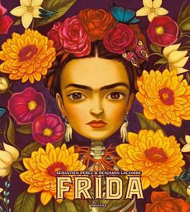 FRIDA | 9788414004029 | LACOMBE, BENJAMIN / SEBASTIEN PEREZ | Llibreria L'Illa - Llibreria Online de Mollet - Comprar llibres online