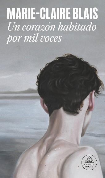 CORAZÓN HABITADO POR MIL VOCES, UN | 9788439741541 | BLAIS, MARIE-CLAIRE | Llibreria L'Illa - Llibreria Online de Mollet - Comprar llibres online