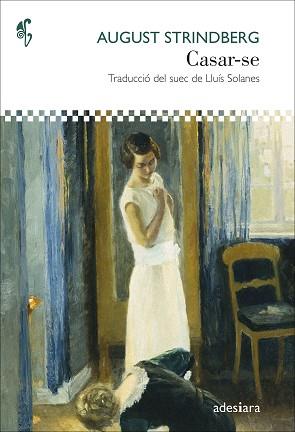 CASAR-SE | 9788416948864 | STRINDBERG, AUGUST | Llibreria L'Illa - Llibreria Online de Mollet - Comprar llibres online