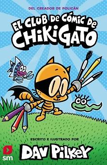 CLUB DE COMIC DE CHIKIGATO, EL | 9788413921419 | PILKEY, DAV | Llibreria L'Illa - Llibreria Online de Mollet - Comprar llibres online