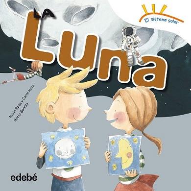 LUNA, LA | 9788468315638 | ROCA SOTO, NURIA/ISERN TORRENTE, CAROL | Llibreria L'Illa - Llibreria Online de Mollet - Comprar llibres online