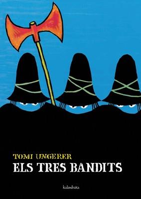 TRES BANDITS, ELS | 9788484645511 | UNGERER, TOMI | Llibreria L'Illa - Llibreria Online de Mollet - Comprar llibres online