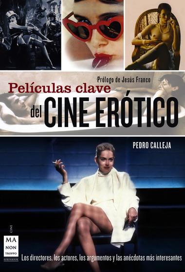 PELICULAS CLAVE DEL CINE EROTICO | 9788496924680 | CALLEJA, PEDRO | Llibreria L'Illa - Llibreria Online de Mollet - Comprar llibres online