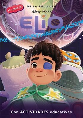 ELIO (DISNEY-PIXAR. LA HISTORIA COMPLETA) | 9788419487445 | DISNEY | Llibreria L'Illa - Llibreria Online de Mollet - Comprar llibres online