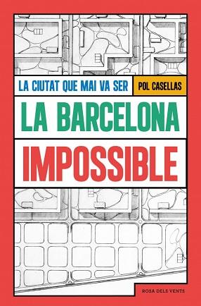 BARCELONA IMPOSSIBLE, LA | 9791387653293 | CASELLAS, POL | Llibreria L'Illa - Llibreria Online de Mollet - Comprar llibres online