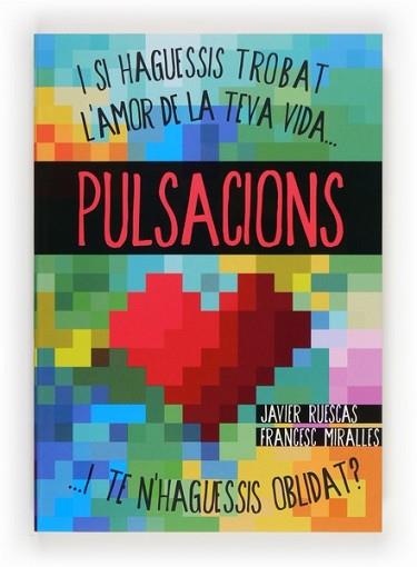 PULSACIONS | 9788466133753 | MIRALLES, FRANCESC/RUESCAS SÁNCHEZ, JAVIER | Llibreria L'Illa - Llibreria Online de Mollet - Comprar llibres online