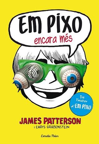 EM PIXO ENCARA MÉS | 9788490577318 | PATTERSON, JAMES | Llibreria L'Illa - Llibreria Online de Mollet - Comprar llibres online