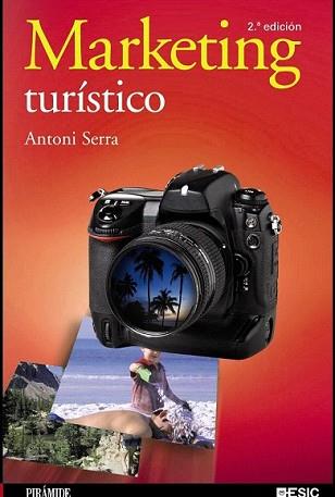 MARKETING TURÍSTICO | 9788436824742 | SERRA CANTALLOPS, ANTONI | Llibreria L'Illa - Llibreria Online de Mollet - Comprar llibres online