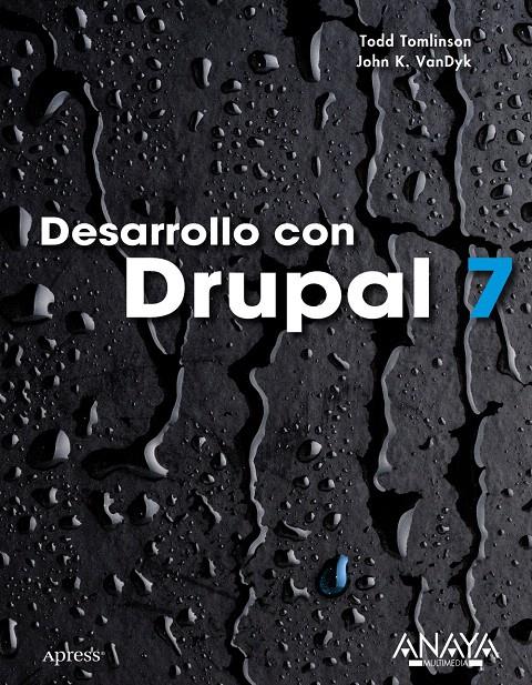 DESARROLLO CON DRUPAL 7 | 9788441529472 | TOMLINSON, TODD/VANDYK, JOHN K. | Llibreria L'Illa - Llibreria Online de Mollet - Comprar llibres online