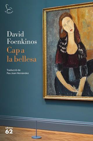 CAP A LA BELLESA | 9788429777499 | FOENKINOS, DAVID | Llibreria L'Illa - Llibreria Online de Mollet - Comprar llibres online
