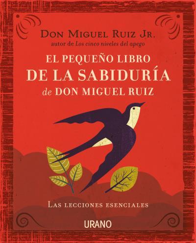 PEQUEÑO LIBRO DE LA SABIDURÍA DE DON MIGUEL RUIZ, EL | 9788416720057 | RUIZ, MIGUEL