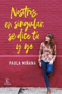 NOSOTROS EN SINGULAR SE DICE TÚ Y YO | 9788467056587 | MIÑANA, PAULA | Llibreria L'Illa - Llibreria Online de Mollet - Comprar llibres online