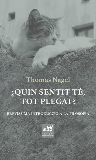 QUIN SENTIT TÉ, TOT PLEGAT? | 9788494756665 | NAGEL, THOMAS | Llibreria L'Illa - Llibreria Online de Mollet - Comprar llibres online