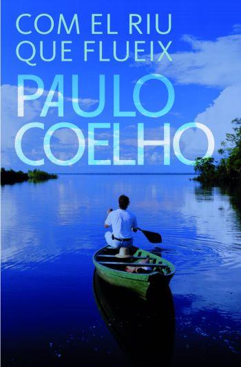 COM EL RIU QUE FLUEIX | 9788484377009 | COELHO, PAULO