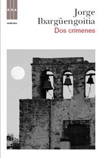 DOS CRÍMENES | 9788490060377 | IBARGÜENGOITIA, JORGE | Llibreria L'Illa - Llibreria Online de Mollet - Comprar llibres online