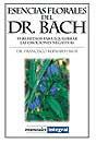 ESENCIAS FLORALES DEL DR. BACH | 9788479015916 | BERNABEU MUR, DR. FRANCISCO