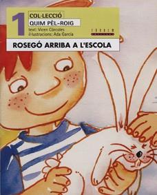 ROSEGO ARRIBA A L'ESCOLA | 9788481313420 | CORCOLES, VICEN | Llibreria L'Illa - Llibreria Online de Mollet - Comprar llibres online