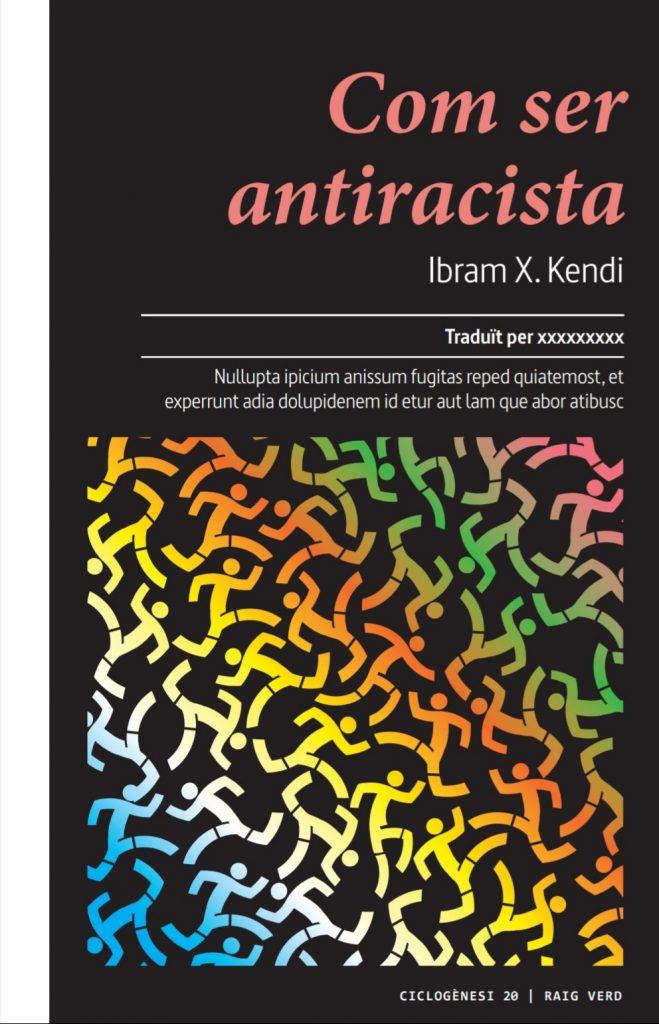 COM SER ANTIRACISTA | 9788417925390 | KENDI, IBRAM X. | Llibreria L'Illa - Llibreria Online de Mollet - Comprar llibres online