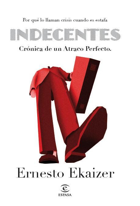 INDECENTE | 9788467007442 | EKAIZER, ERNESTO | Llibreria L'Illa - Llibreria Online de Mollet - Comprar llibres online