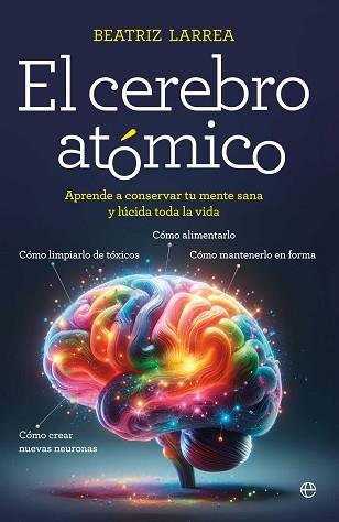 CEREBRO ATÓMICO, EL | 9788410940918 | LARREA, BEATRIZ | Llibreria L'Illa - Llibreria Online de Mollet - Comprar llibres online