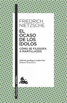 OCASO DE LOS ÍDOLOS, EL | 9788490661451 | NIETZSCHE, FRIEDRICH