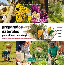 PREPARADOS NATURALES PARA EL HUERTO ECOLÓGICO | 9788494433498 | LAPOUGE-DÉJEAN, BRIGITTE | Llibreria L'Illa - Llibreria Online de Mollet - Comprar llibres online