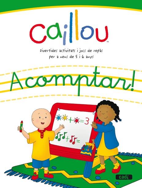 CAILLOU ¡A COMPTAR! | 9788447460502 | EQUIPO EVEREST/EQUIPO CADÍ