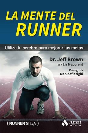 MENTE DEL RUNNER, LA | 9788497358392 | BROWN, JEFF/NEPORENT, LIZ