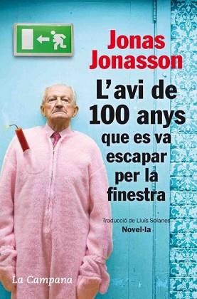AVI DE 100 ANYS QUE ES VA ESCAPAR PER LA FINESTRA, L' | 9788496735651 | JONASSON, JONAS | Llibreria L'Illa - Llibreria Online de Mollet - Comprar llibres online