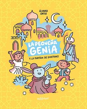 PEQUEÑA GENIA 1. LA PARTIDA DE SHATRANJ | 9788418909115 | ORTIZ, ÁLVARO