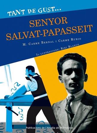 TANT DE GUST DE CONÈIXER-LO SENYOR SALVAT-PAPASSEIT | 9788498835878 | BERNAL CREUS, M. CARME/RUBIO I LARRAMONA, CARME