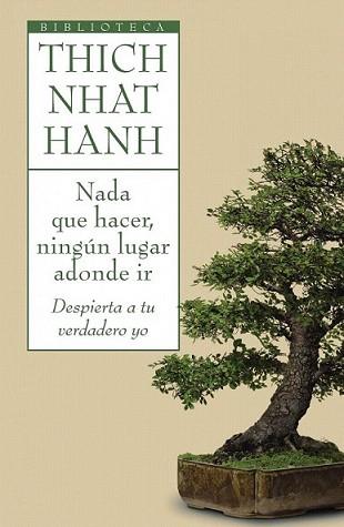 NADA QUE HACER NINGUN LUGAR ADONDE IR | 9788497544696 | THICH NHAT HANH