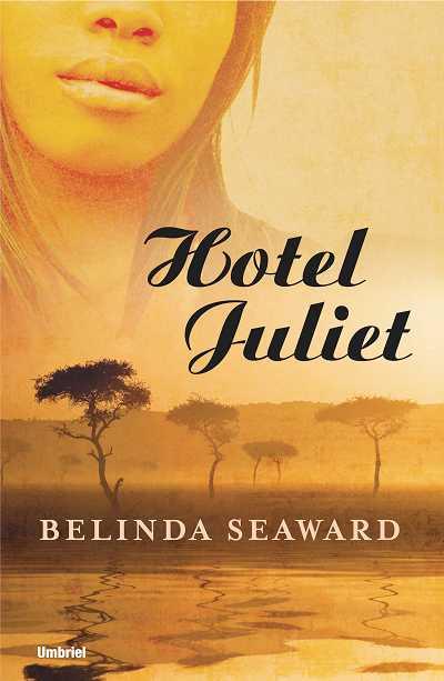 HOTEL JULIET | 9788489367593 | SEAWARD, BELINDA | Llibreria L'Illa - Llibreria Online de Mollet - Comprar llibres online