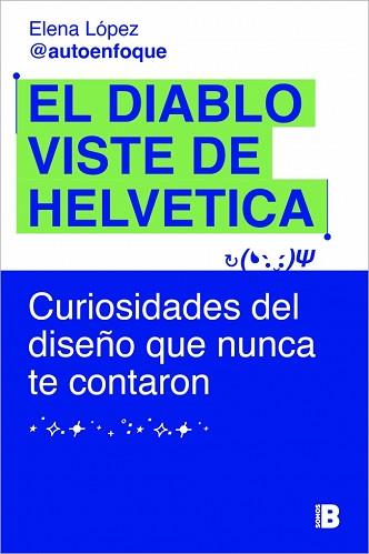DIABLO VISTE DE HELVETICA, EL | 9788466685443 | LÓPEZ, ELENA | Llibreria L'Illa - Llibreria Online de Mollet - Comprar llibres online