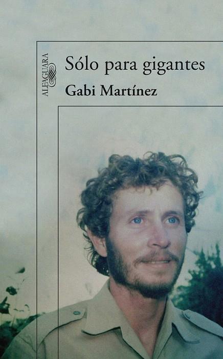 SÓLO PARA GIGANTES | 9788420407654 | MARTÍNEZ, GABI | Llibreria L'Illa - Llibreria Online de Mollet - Comprar llibres online