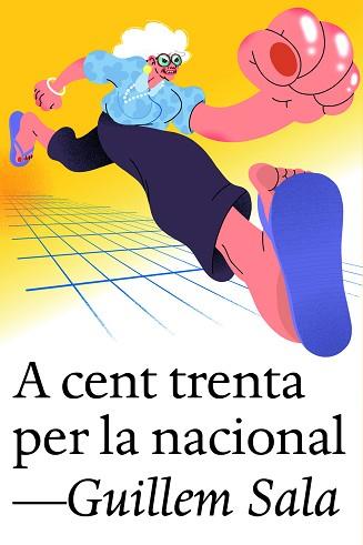 A CENT TRENTA PER LA NACIONAL | 9791387672003 | SALA, GUILLEM | Llibreria L'Illa - Llibreria Online de Mollet - Comprar llibres online