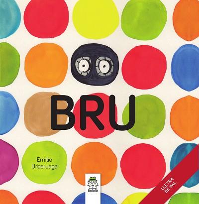 BRU | 9788418667817 | URBERUAGA, EMILIO | Llibreria L'Illa - Llibreria Online de Mollet - Comprar llibres online