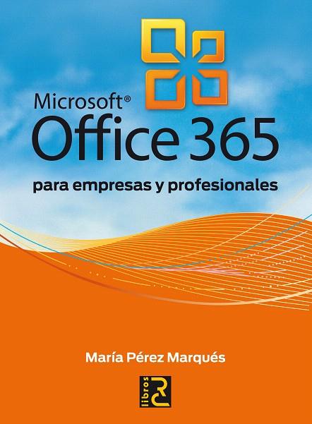 MICROSOFT OFFICE 365 PARA EMPRESAS Y PROFESIONALES | 9788494072581 | PÉREZ, MARÍA | Llibreria L'Illa - Llibreria Online de Mollet - Comprar llibres online