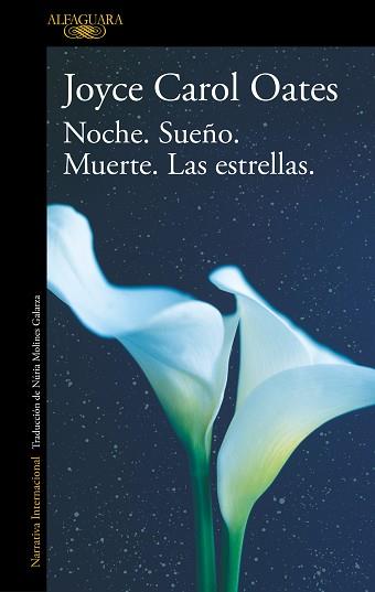 NOCHE SUEÑO MUERTE LAS ESTRELLAS | 9788420455556 | OATES, JOYCE CAROL