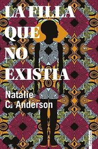 FILLA QUE NO EXISTIA, LA | 9788416716906 | C. ANDERSON, NATALIE
