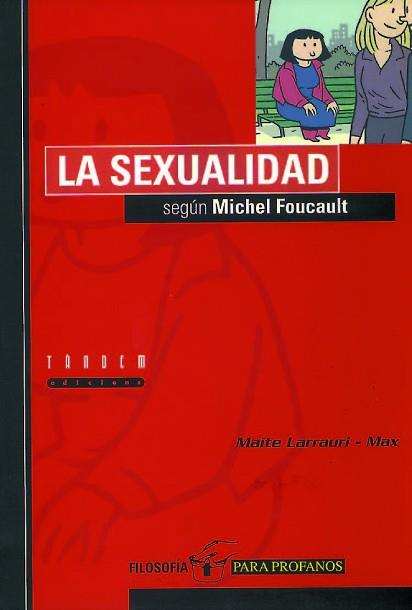 LA SEXUALIDAD SEGUN MICHEL FOCAULT | 9788481312553 | LARRAURI, MAITE ; MAX