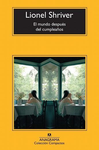 MUNDO DESPUÉS DEL CUMPLEAÑOS, EL | 9788433977311 | SHRIVER, LIONEL