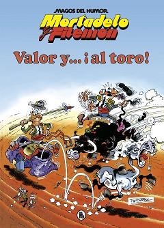 MORTADELO Y FILEMÓN. VALOR Y... ¡AL TORO! (MAGOS DEL HUMOR 5) | 9788402427625 | IBÁÑEZ, FRANCISCO