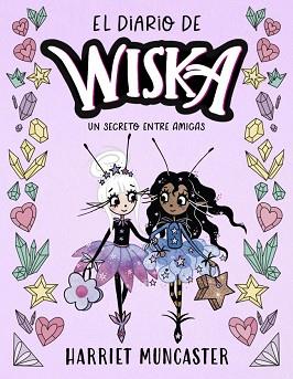 DIARIO DE WISKA 2 - UN SECRETO ENTRE AMIGAS | 9791388277023 | MUNCASTER, HARRIET | Llibreria L'Illa - Llibreria Online de Mollet - Comprar llibres online