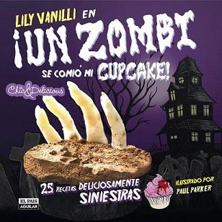 ZOMBI SE COMIO MI CUPCAKE, UN | 9788403511163 | VANILLI, LILY | Llibreria L'Illa - Llibreria Online de Mollet - Comprar llibres online