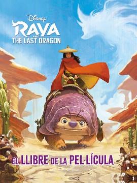 RAYA I L'ÚLTIM DRAC. EL LLIBRE DE LA PEL·LÍCULA | 9788418443817 | DISNEY | Llibreria L'Illa - Llibreria Online de Mollet - Comprar llibres online